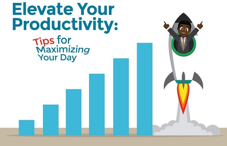 Read more about the article Elevate Your Productivity: Tips for Maximizing Your Day